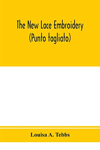 Stock image for The new lace embroidery (Punto tagliato) for sale by Books Puddle
