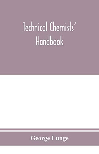 Stock image for Technical chemists' handbook. Tables and methods of analysis for manufacturers of inorganic chemical products for sale by Lucky's Textbooks