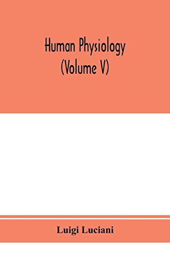 Stock image for Human physiology (Volume V) for sale by Lucky's Textbooks
