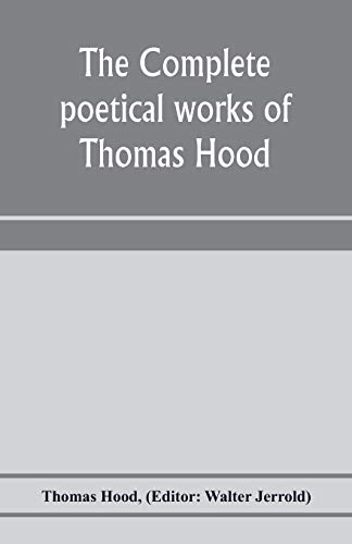 9789353976040: The complete poetical works of Thomas Hood