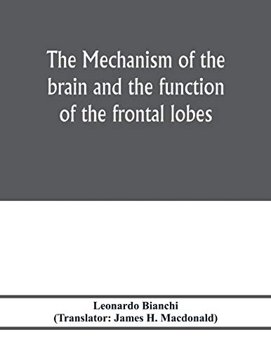 9789353976675: The mechanism of the brain and the function of the frontal lobes