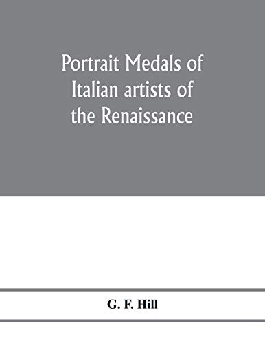 Imagen de archivo de Portrait medals of Italian artists of the Renaissance a la venta por Lucky's Textbooks