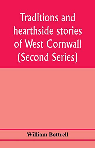 Beispielbild fr Traditions and hearthside stories of West Cornwall (Second Series) zum Verkauf von Lucky's Textbooks