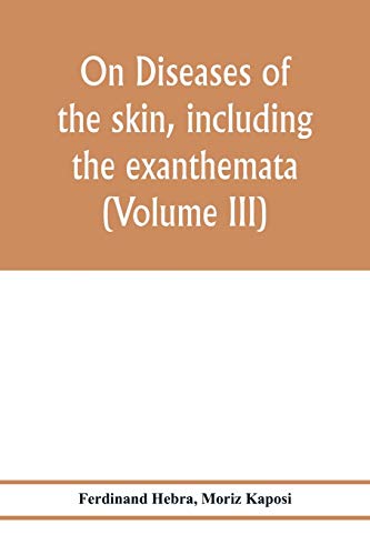 Stock image for On diseases of the skin, including the exanthemata (Volume III) for sale by Lucky's Textbooks