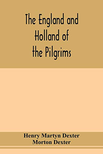 Beispielbild fr The England and Holland of the Pilgrims zum Verkauf von Lucky's Textbooks