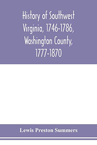 Stock image for History of southwest Virginia, 1746-1786, Washington County, 1777-1870 for sale by GF Books, Inc.