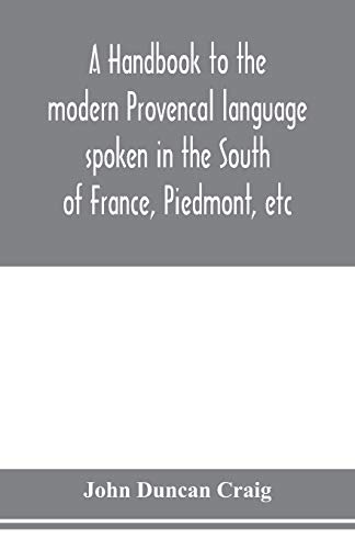 9789353979003: A handbook to the modern Provenal language spoken in the South of France, Piedmont, etc