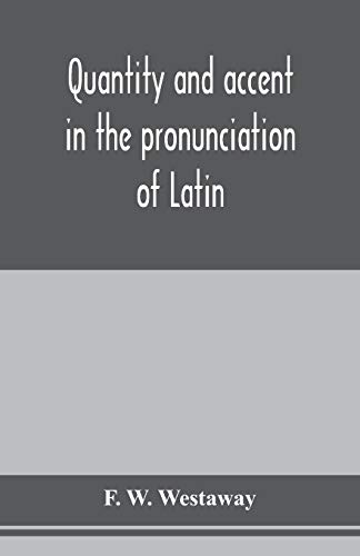 Stock image for Quantity and accent in the pronunciation of Latin for sale by Lucky's Textbooks