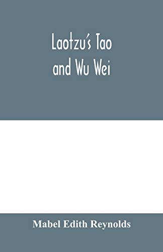Stock image for Laotzu's Tao and Wu Wei for sale by Lucky's Textbooks