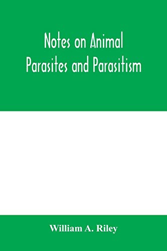 Beispielbild fr Notes on animal parasites and parasitism. Lecture outlines of a course in parasitology with special reference to forms of economic importance zum Verkauf von Chiron Media