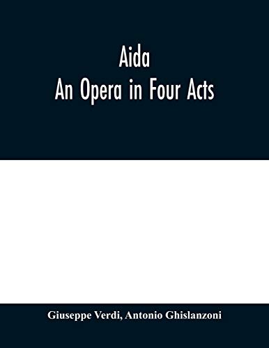 Stock image for Aida: An Opera in Four Acts for sale by Lucky's Textbooks