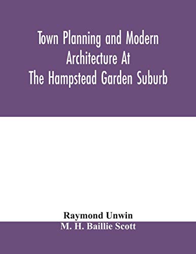 Imagen de archivo de Town planning and modern architecture at the Hampstead garden suburb a la venta por Lucky's Textbooks