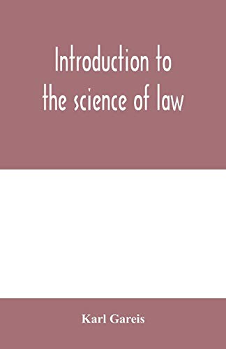 Beispielbild fr Introduction to the science of law; systematic survey of the law and principles of legal study zum Verkauf von Lucky's Textbooks