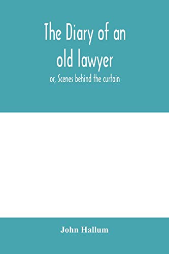 Stock image for The diary of an old lawyer: or, Scenes behind the curtain for sale by GF Books, Inc.