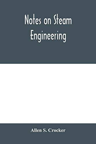 Beispielbild fr Notes on steam engineering, prepared for the use of students at the Rochester Athenaeum and Mechanics Institute, Rochester, N. Y zum Verkauf von Chiron Media
