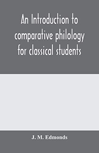 Imagen de archivo de An introduction to comparative philology for classical students a la venta por Lucky's Textbooks