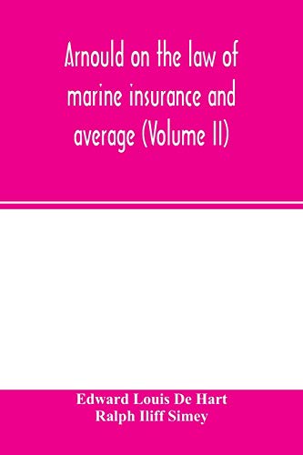 Stock image for Arnould on the law of marine insurance and average (Volume II) for sale by Lucky's Textbooks