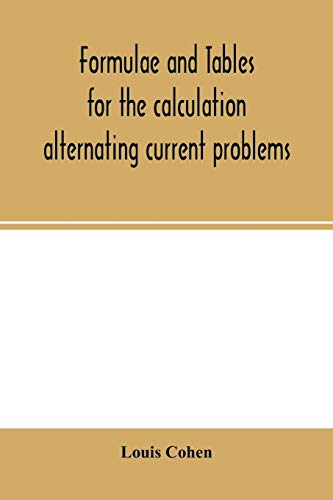 Stock image for Formulae and tables for the calculation alternating current problems for sale by Ammareal