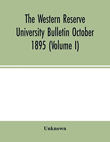 Beispielbild fr The Western Reserve University Bulletin October 1895 (Volume I) zum Verkauf von Chiron Media
