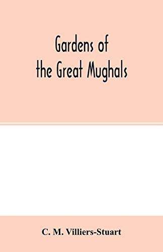 Stock image for Gardens of the great Mughals for sale by Lucky's Textbooks