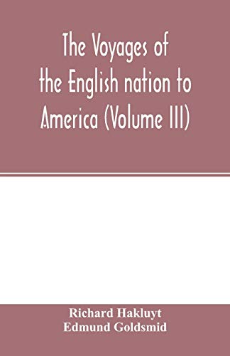 Beispielbild fr The Voyages of the English nation to America (Volume III) zum Verkauf von Buchpark