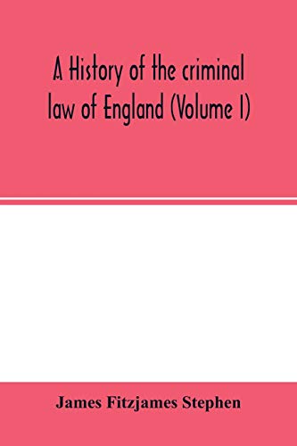 Beispielbild fr A history of the criminal law of England (Volume I) zum Verkauf von GF Books, Inc.