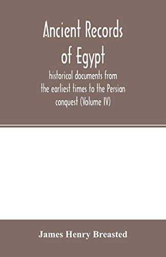 Stock image for Ancient records of Egypt; historical documents from the earliest times to the Persian conquest (Volume IV) for sale by Lucky's Textbooks