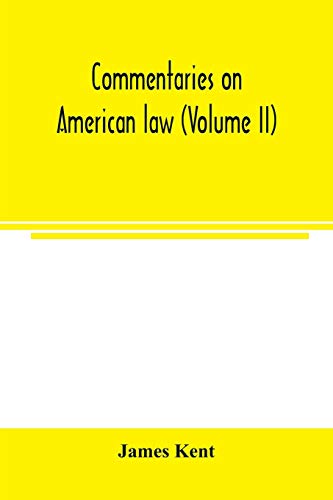 Stock image for Commentaries on American law (Volume II) for sale by Lucky's Textbooks