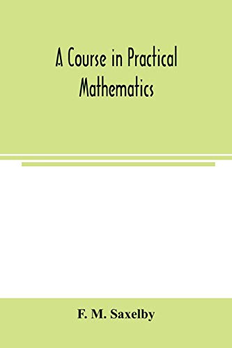 Beispielbild fr A course in practical mathematics zum Verkauf von Lucky's Textbooks