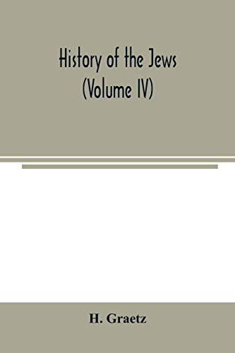 Imagen de archivo de History of the Jews (Volume IV) a la venta por Mr. Bookman