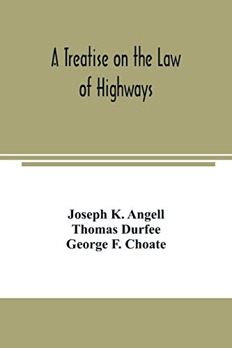 Stock image for A treatise on the law of highways for sale by Lucky's Textbooks