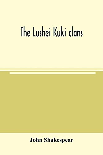 Beispielbild fr The Lushei Kuki clans zum Verkauf von GF Books, Inc.
