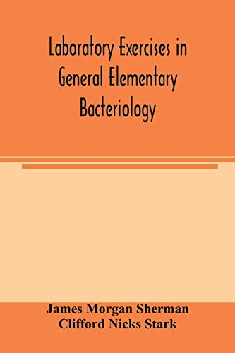 Stock image for Laboratory exercises in general elementary bacteriology for sale by Lucky's Textbooks