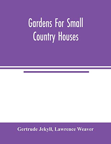 Beispielbild fr Gardens for small country houses zum Verkauf von GF Books, Inc.