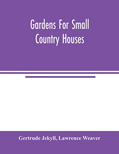 Stock image for Gardens for small country houses for sale by GF Books, Inc.