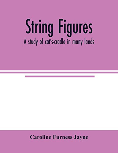Beispielbild fr String figures; a study of cat's-cradle in many lands zum Verkauf von Lucky's Textbooks