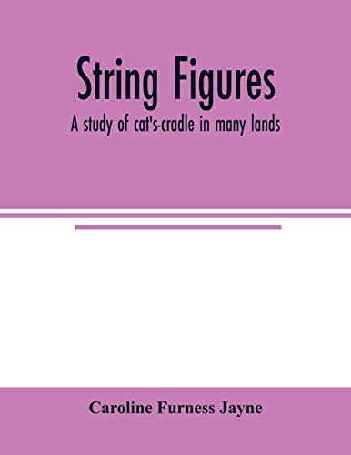 Stock image for String figures; a study of cat's-cradle in many lands for sale by Lucky's Textbooks