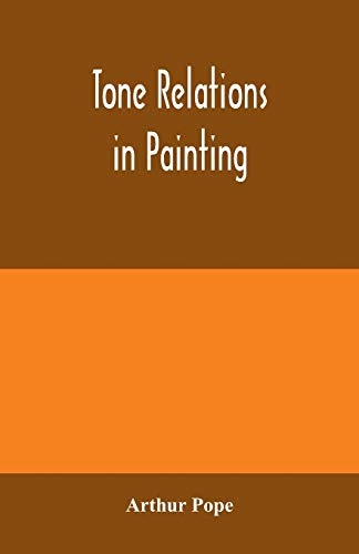 Imagen de archivo de Tone relations in painting a la venta por Lucky's Textbooks