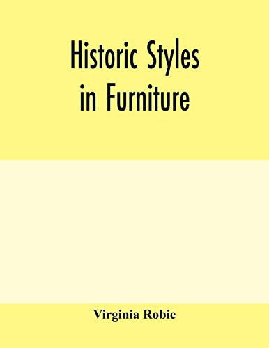 Stock image for Historic styles in furniture for sale by Lucky's Textbooks