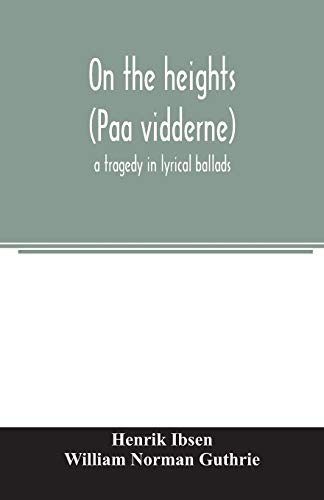 9789354006555: On the heights (Paa vidderne) a tragedy in lyrical ballads