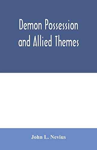 Stock image for Demon possession and allied themes; being an inductive study of phenomena of our own times for sale by GF Books, Inc.