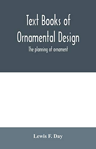 9789354006876: Text Books of Ornamental Design; The planning of ornament