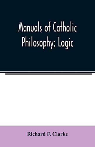 Beispielbild fr Manuals of Catholic Philosophy; Logic zum Verkauf von Lucky's Textbooks