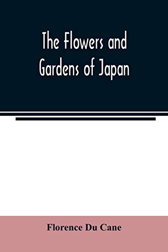 Imagen de archivo de The flowers and gardens of Japan a la venta por Lucky's Textbooks