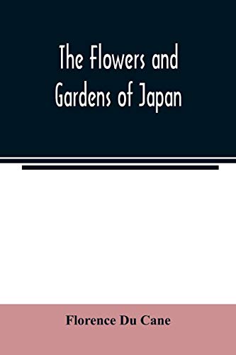 Stock image for The flowers and gardens of Japan for sale by Lucky's Textbooks