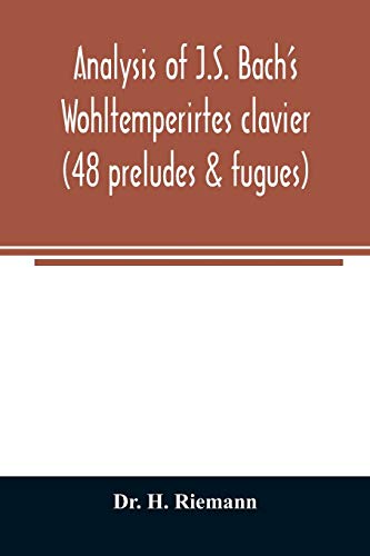 Stock image for Analysis of J.S. Bach's Wohltemperirtes clavier (48 preludes & fugues) for sale by Lucky's Textbooks