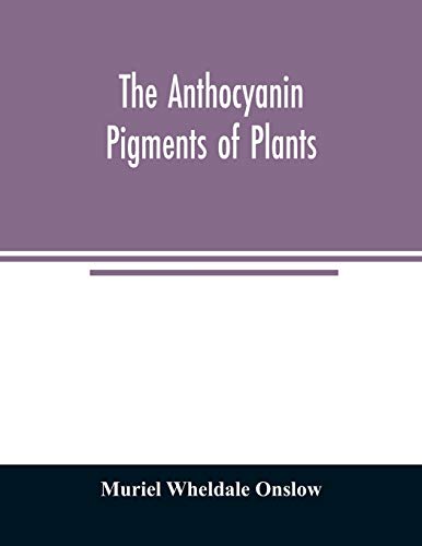 Stock image for The anthocyanin pigments of plants for sale by Lucky's Textbooks