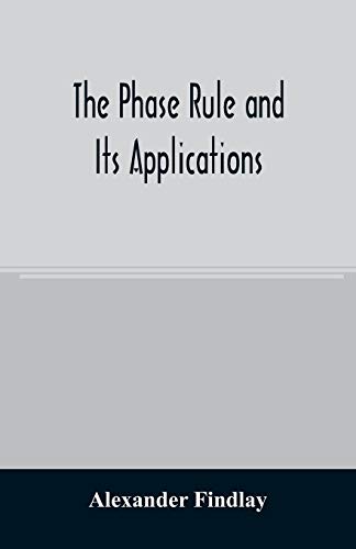 9789354008429: The phase rule and its applications