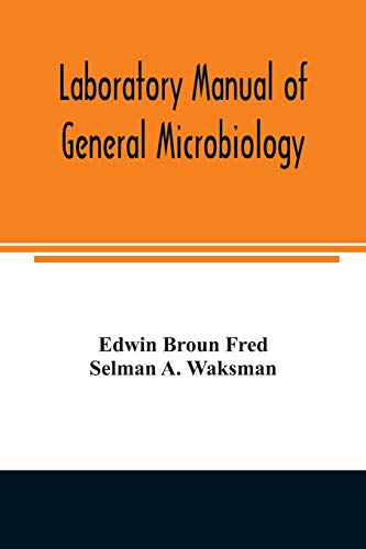 Imagen de archivo de Laboratory manual of general microbiology, with special reference to the microorganisms of the soil a la venta por Lucky's Textbooks