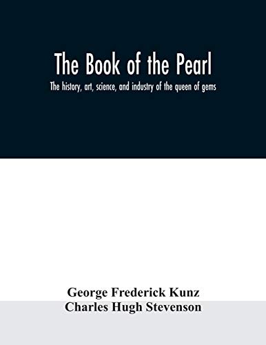 9789354008832: The book of the pearl; the history, art, science, and industry of the queen of gems